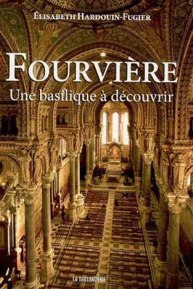 Couverture du produit · Fourvière : Une basilique à découvrir