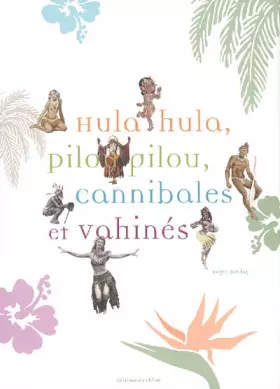 Couverture du produit · Hula Hula, Pilou Pilou, Cannibales & Vahinés