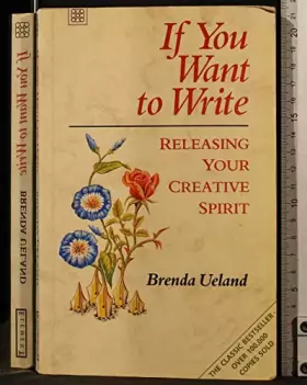 Couverture du produit · If You Want to Write: Releasing the Creative Spirit