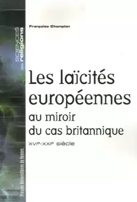 Couverture du produit · Les laïcités européennes au miroir du cas britannique : XVIe-XXIe siècle