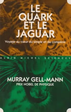 Couverture du produit · Le Quark et le Jaguar : Voyage au coeur du simple et du complexe