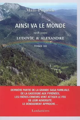 Couverture du produit · Ainsi va le monde, Tome 3 : pLudovic & Alexandre : 1958-2000