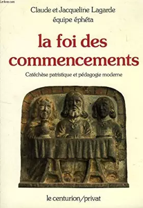 Couverture du produit · Foi des commencements (la)