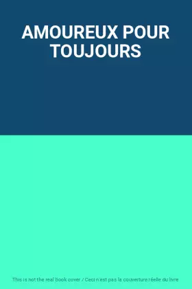 Couverture du produit · AMOUREUX POUR TOUJOURS