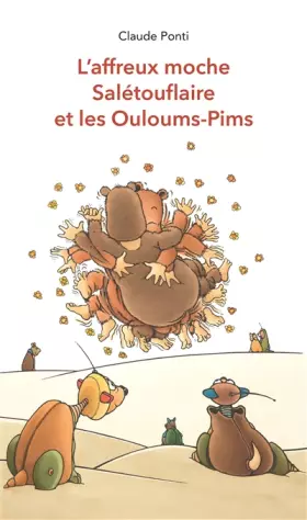 Couverture du produit · L'Affreux Moche Saletouflaire et les Ouloums Pims