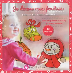 Couverture du produit · Je décore mes fenêtres : Halloween, Noël, Pâques, Anniversaire