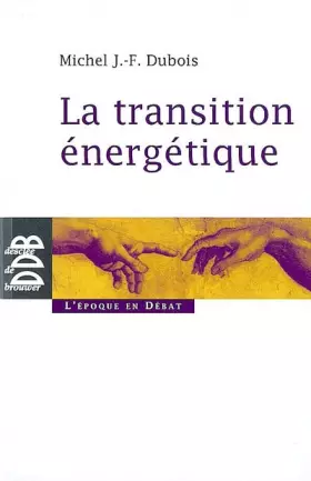 Couverture du produit · La transition énergétique: Vivre dans un monde fini