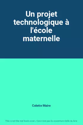 Couverture du produit · Un projet technologique à l'école maternelle