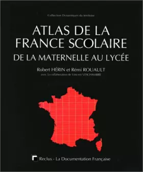 Couverture du produit · Atlas de la France scolaire, de la maternelle au lycée