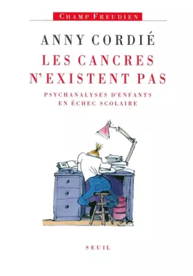 Couverture du produit · Les cancres n'existent pas : Psychanalyses d'enfants en échec scolaire