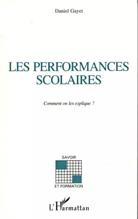 Couverture du produit · LES PERFORMANCES SCOLAIRES: Comment on les explique ?