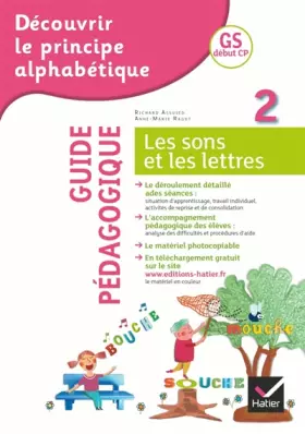 Couverture du produit · Découvrir le principe alphabétique GS/CP - Guide pédagogique du cahier 2 Les sons et les lettres