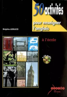 Couverture du produit · 50 activités pour enseigner l'anglais à l'école (2CD audio)