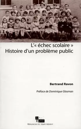 Couverture du produit · L'échec scolaire. Histoire d'un problème public