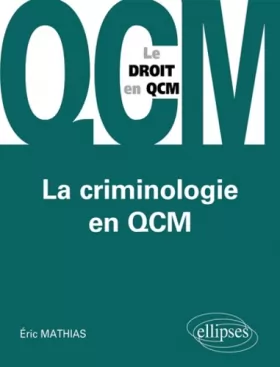 Couverture du produit · La Criminologie en QCM