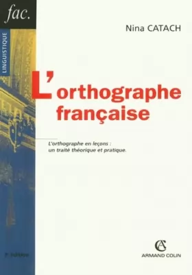 Couverture du produit · L'orthographe française : traité théorique et pratique avec des travaux d'application et leurs corrigés