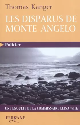 Couverture du produit · Les disparus de Monte Angelo : Une enquête de la commissaire Elina Wiik