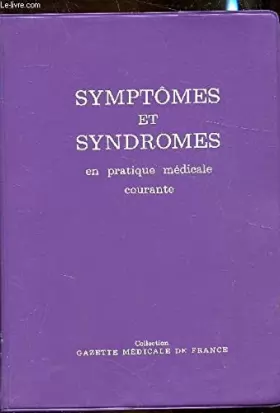Couverture du produit · Symptômes et syndromes en pratique médicale courante (Collection Gazette médicale de France)