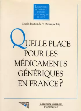 Couverture du produit · Quelle place pour les médicaments génériques en France