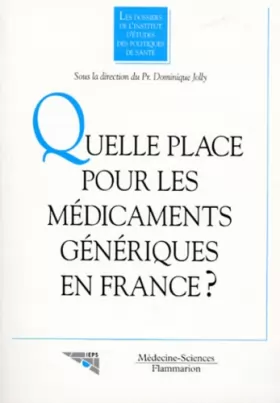 Couverture du produit · Quelle place pour les médicaments génériques en France