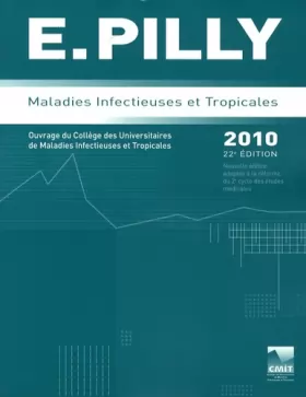 Couverture du produit · E. Pilly 2010 : Maladies infectieuses et tropicales, 2 volumes