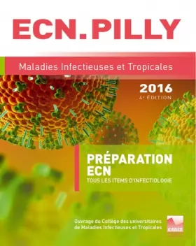 Couverture du produit · ECN Pilly 2016 : Maladies infectieuses et tropicales