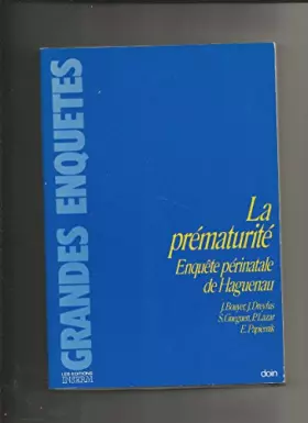 Couverture du produit · La prématurité : enquete perinatale de Haguenau [Broché] Collectif