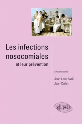 Couverture du produit · Les infections nosocomiales et leur prévention