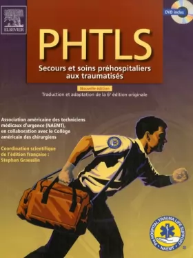 Couverture du produit · PHTLS - Secours et Soins Pré-Hospitaliers aux traumatisés + DVD-Rom: AVEC DVD-ROM