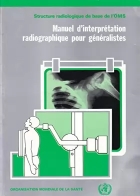 Couverture du produit · Manuel d'interprétation radiologique pour generaliste