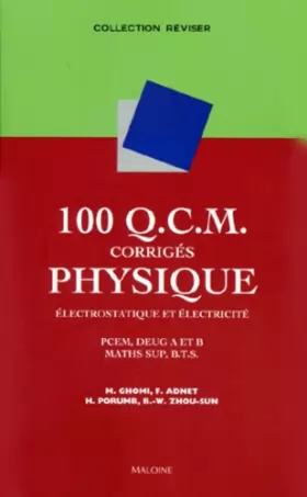 Couverture du produit · 100 Q.C.M. corrigés Physique, électrostatique et électricité : PCEM, Deug A et B, Maths Sup, BTS