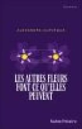 Couverture du produit · Autres fleurs font ce qu'elles peuvent (Les)