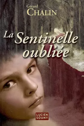 Couverture du produit · La sentinelle oubliée