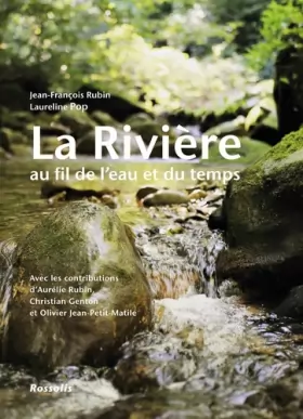 Couverture du produit · La rivière au fil de l'eau et du temps