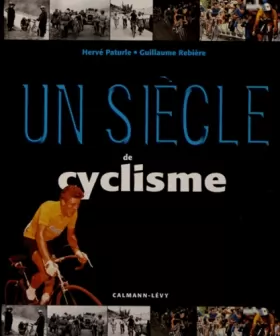 Couverture du produit · Un siècle de cyclisme 2012 - 16ème édition mise à jour