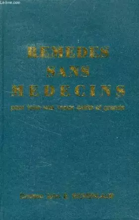 Couverture du produit · REMEDES SANS MEDECINS, POUR TOUS VOS MAUX PETITS ET GRANDS
