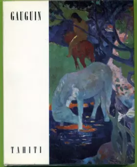 Couverture du produit · Gauguin, Tahiti : . Texte de Pierre-Francis Schneeberger