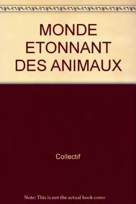 Couverture du produit · MONDE ETONNANT DES ANIMAUX