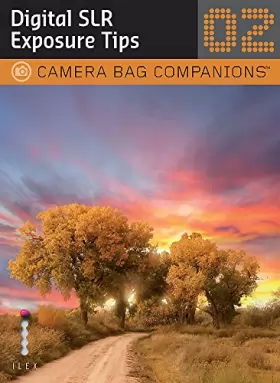 Couverture du produit · D-SLR Exposure Tips: A Camera Bag Companion 2