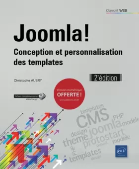 Couverture du produit · Joomla! - Conception et personnalisation des templates (2e édition)