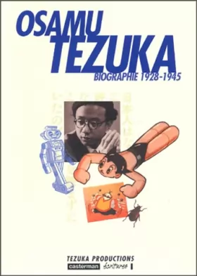 Couverture du produit · Osamu Tezuka: Biographie 1928-1945