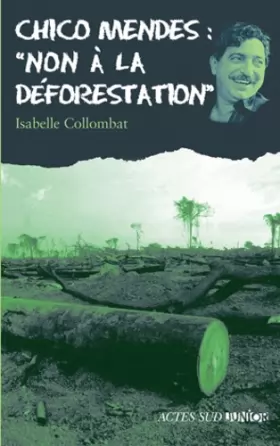 Couverture du produit · Chico Mendes : "non à la déforestation"