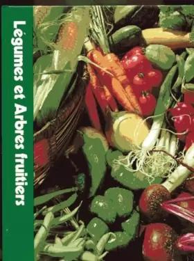 Couverture du produit · Légumes et arbres fruitiers