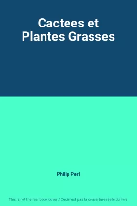 Couverture du produit · Cactees et Plantes Grasses