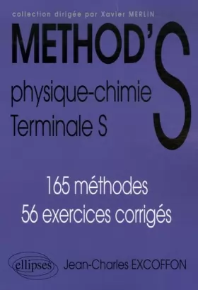 Couverture du produit · Method's Physique-Chimie Tle S : 165 méthodes 56 exercices corrigés