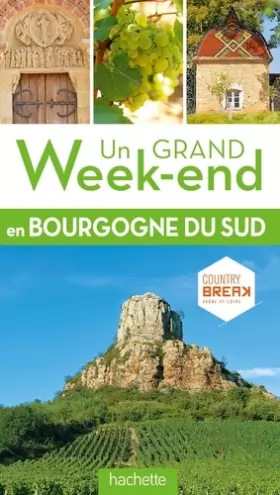 Couverture du produit · Guide Un Grand Week-end en Sud Bourgogne