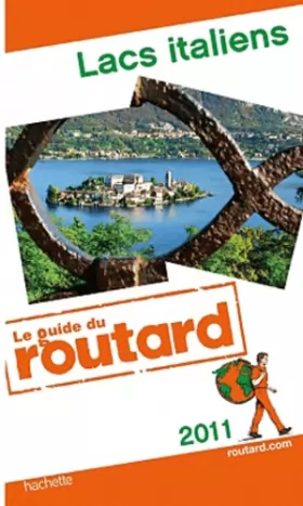 Couverture du produit · Guide du Routard Lacs italiens 2011