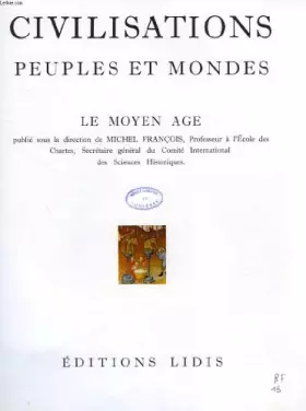 Couverture du produit · Civilisations, peuples et mondes, le moyen age