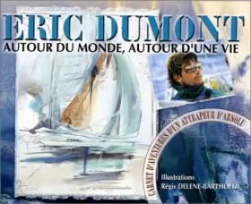 Couverture du produit · Autour du monde, autour d' une vie. carnet d' aventures d' un attrapeur d' absolu.