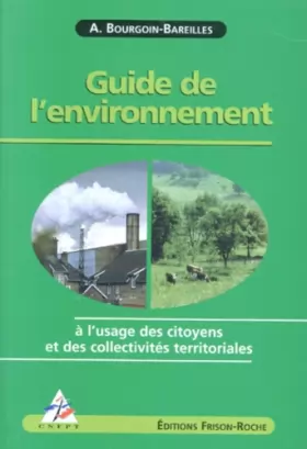 Couverture du produit · Guide de l'environnement. A l'usage des citoyens et des collectivités territoriales